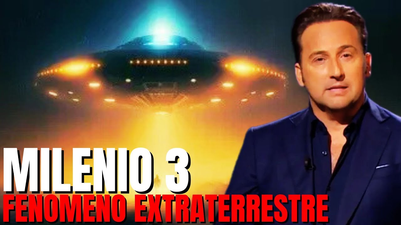 Milenio 3 - Fenomeno extraterrestre archivos de los avistamientos Ovni mas impactantes del mundo