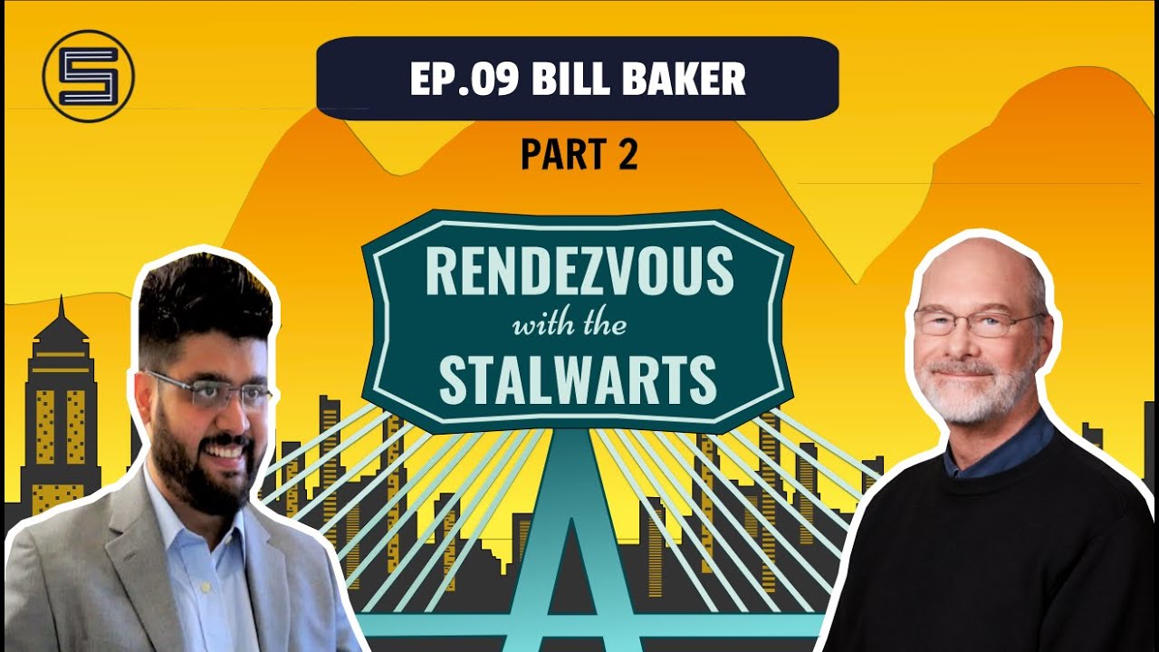 Rendezvous with the Stalwarts: EP09 Bill Baker-Part 2