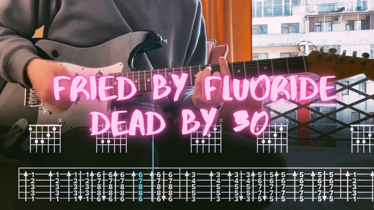 dead by 30 fried by fluoride Сover / Guitar Tab