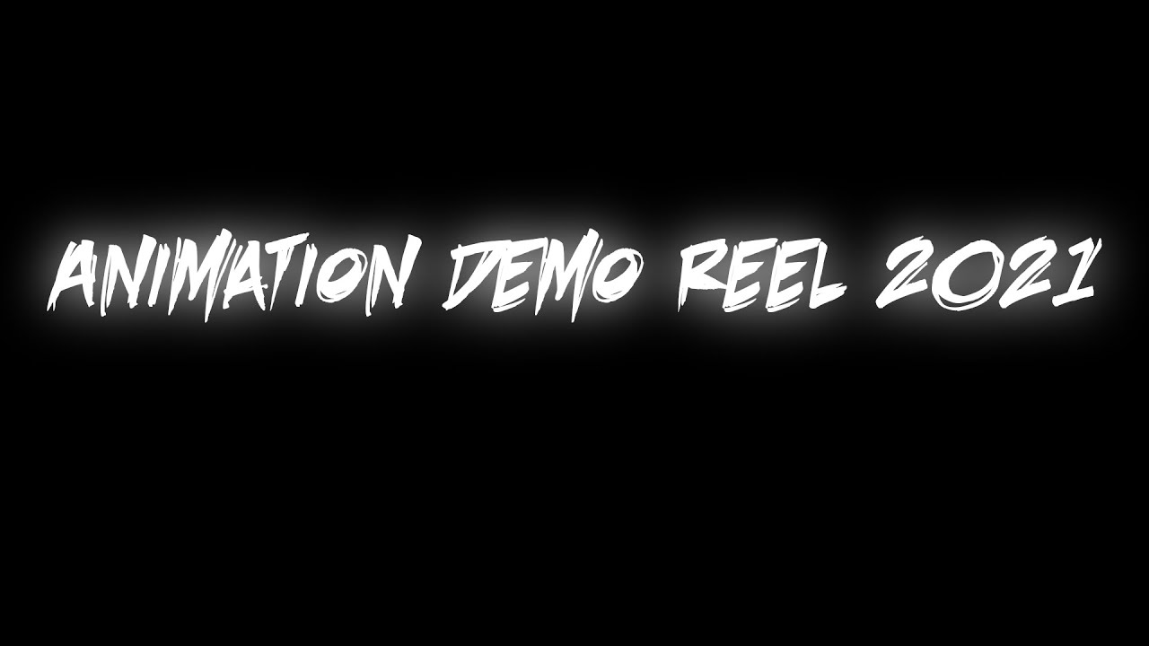 Animation Demo Reel 2020-2021-2022