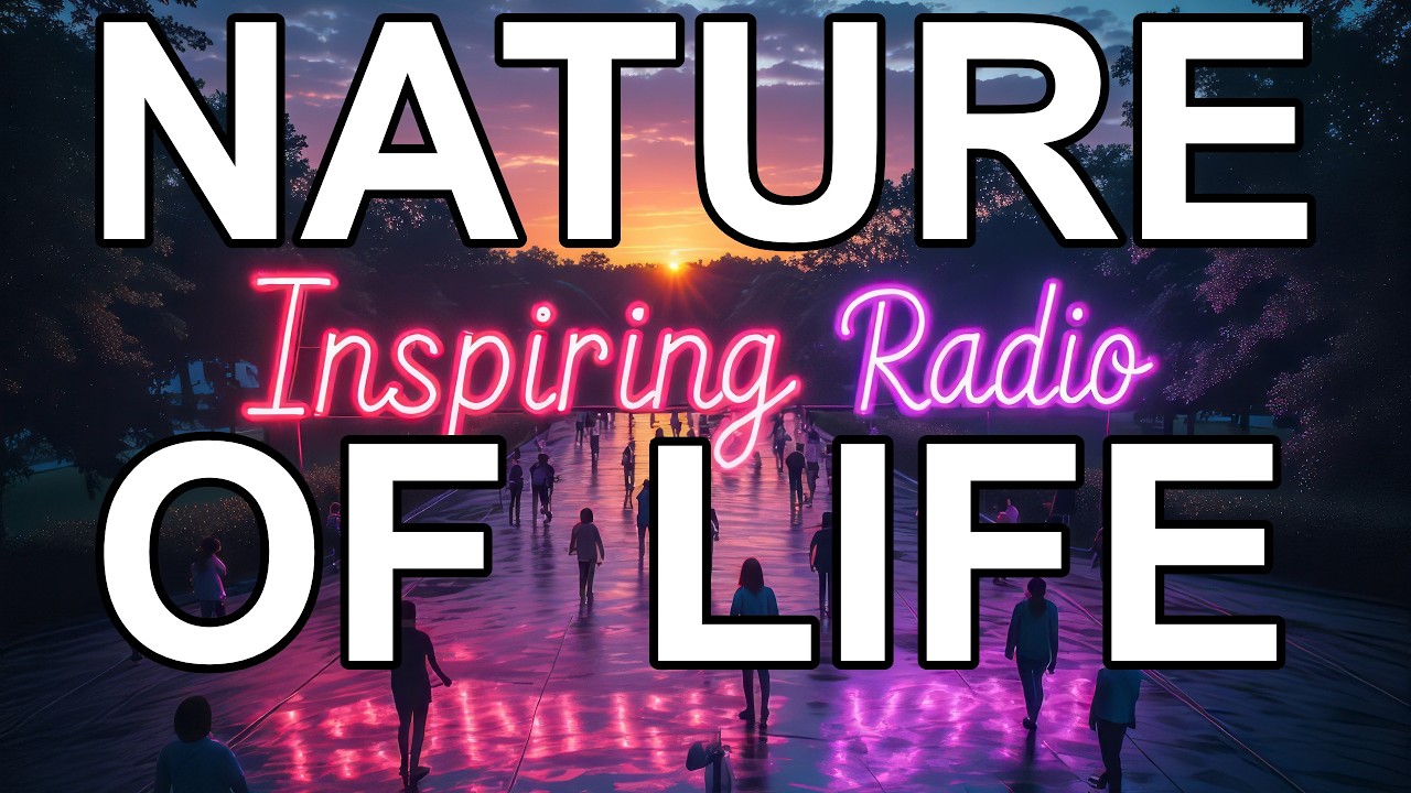 Inspiring Radio - Nature of Life