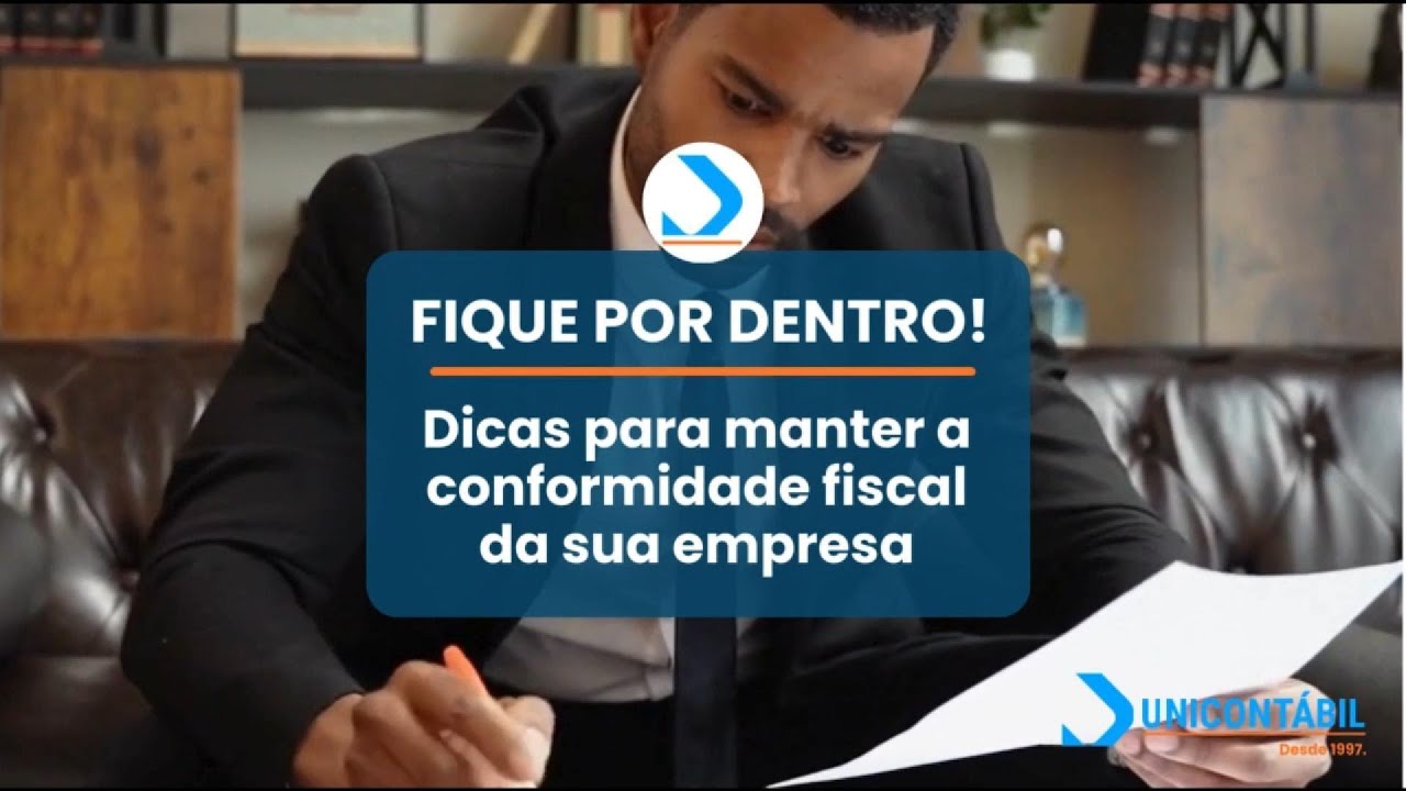 Dicas para manter a conformidade fiscal da sua empresa.