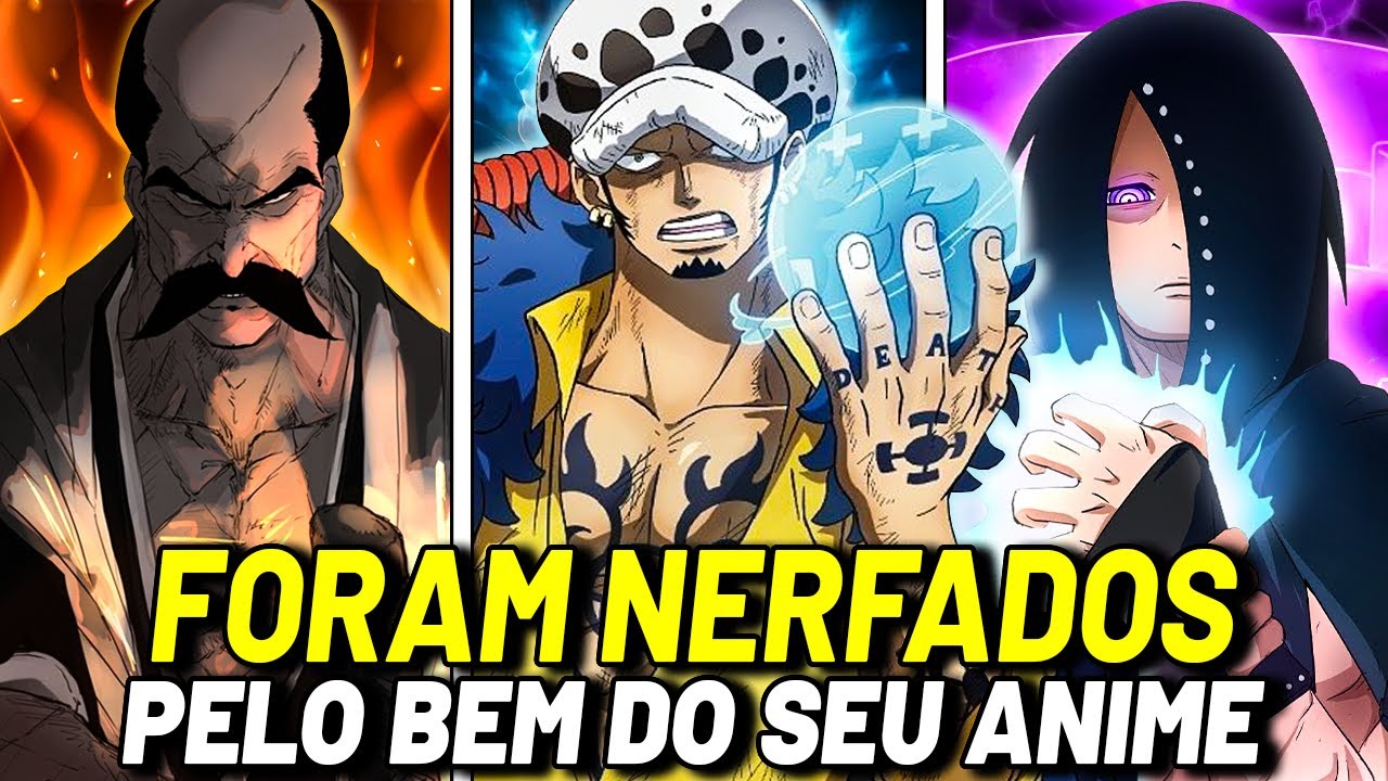 10 PERSONAGENS MUITO FORTES QUE FORAM NERFADOS PELO BEM DO ANIME Pt 4