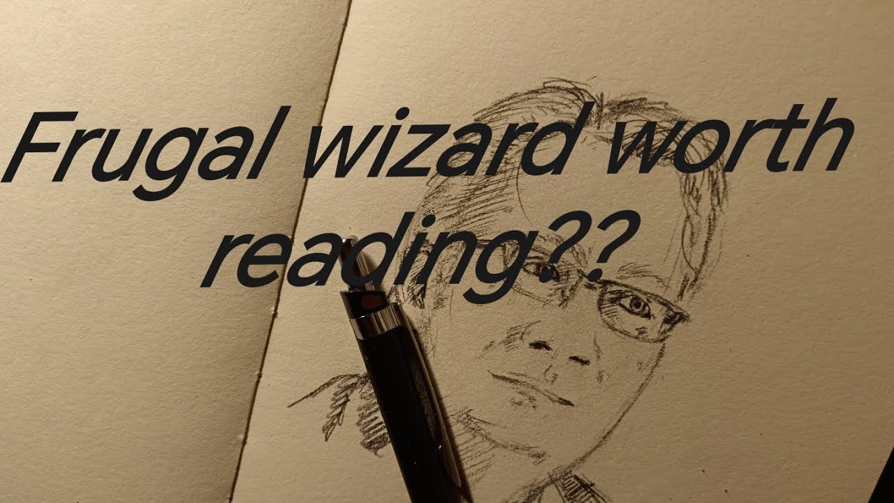 Worth reading Frugal wizard?