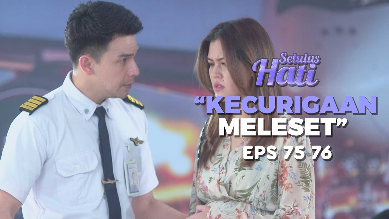 Lia Tidak Berhasil Membuktikan Kecurigaannya Pada Alvino - SETULUS HATI Part 3