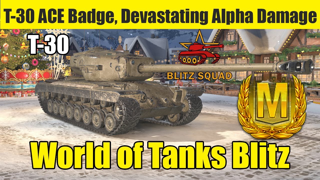 T30 ACE Badge 💥 Devastating Alpha Damage | WOTB | Blitz Squad