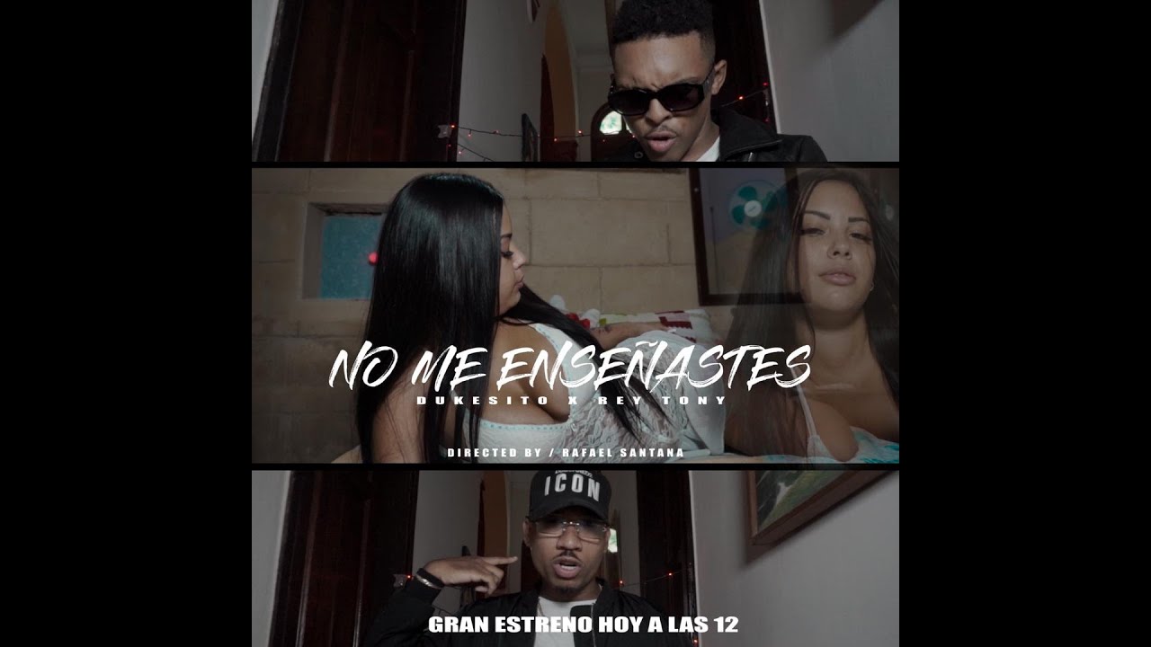 Dukesito & Rey Tony- No me ense&ntilde;aste (video oficial)