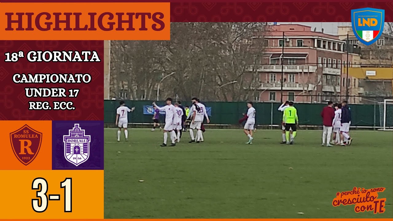 Romulea - Boreale | GOAL e HIGHLIGHTS XVIII giornata Under 17 Reg. Ecc.