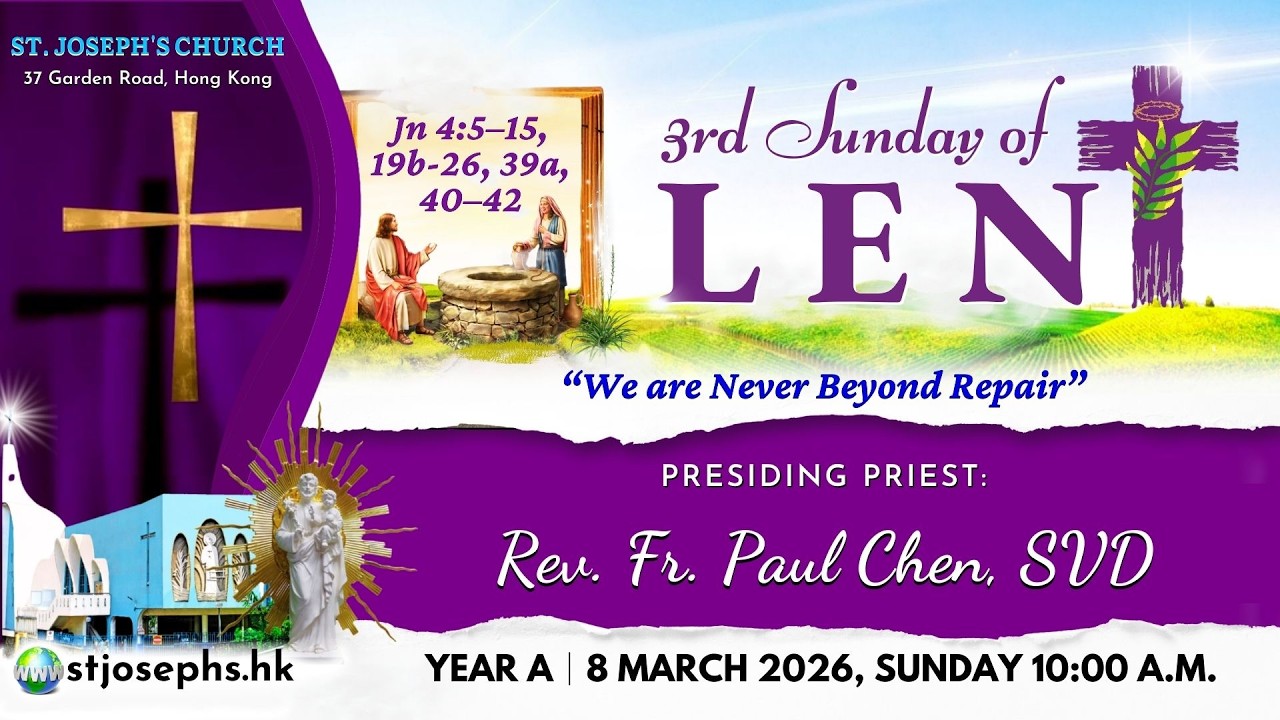 THIRD SUNDAY OF LENT (A) │ 8 March 2026, SUNDAY 10:00 A.M.