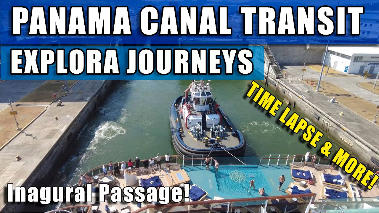 Panama Canal – Explora 1 Full Crossing – Relax with Time Lapse & more!