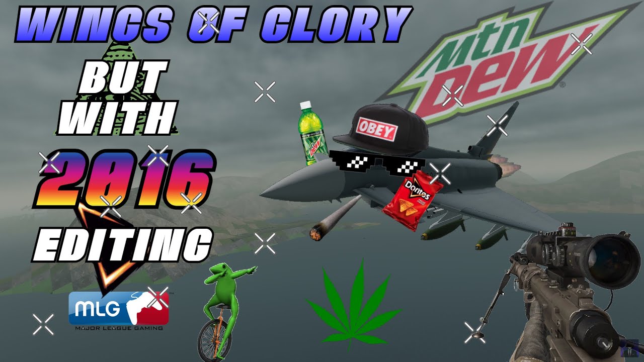Wings Of Glory but with 2016 editing