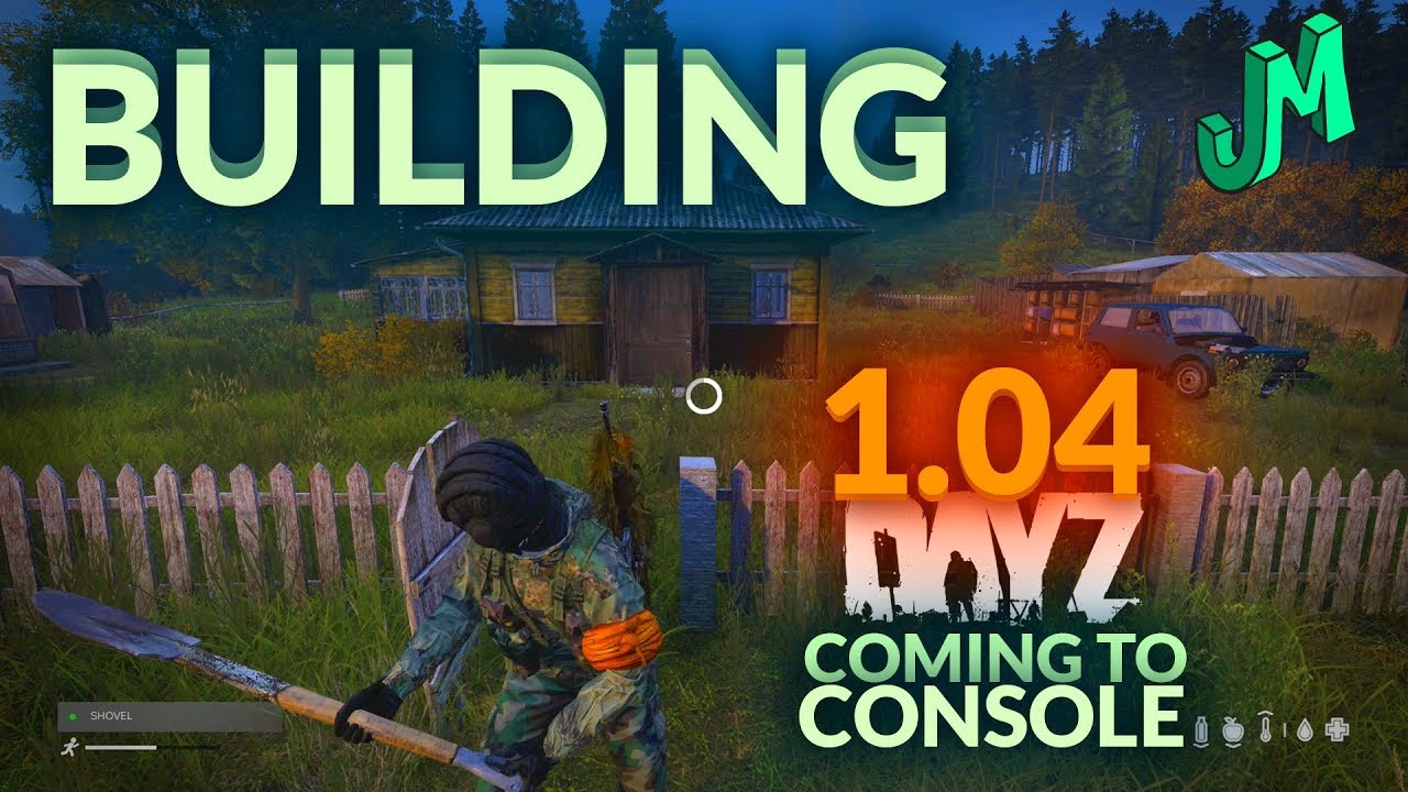 DayZ 🎒 Building 1.04 Coming to PS4 and Xbox One - Stream 146