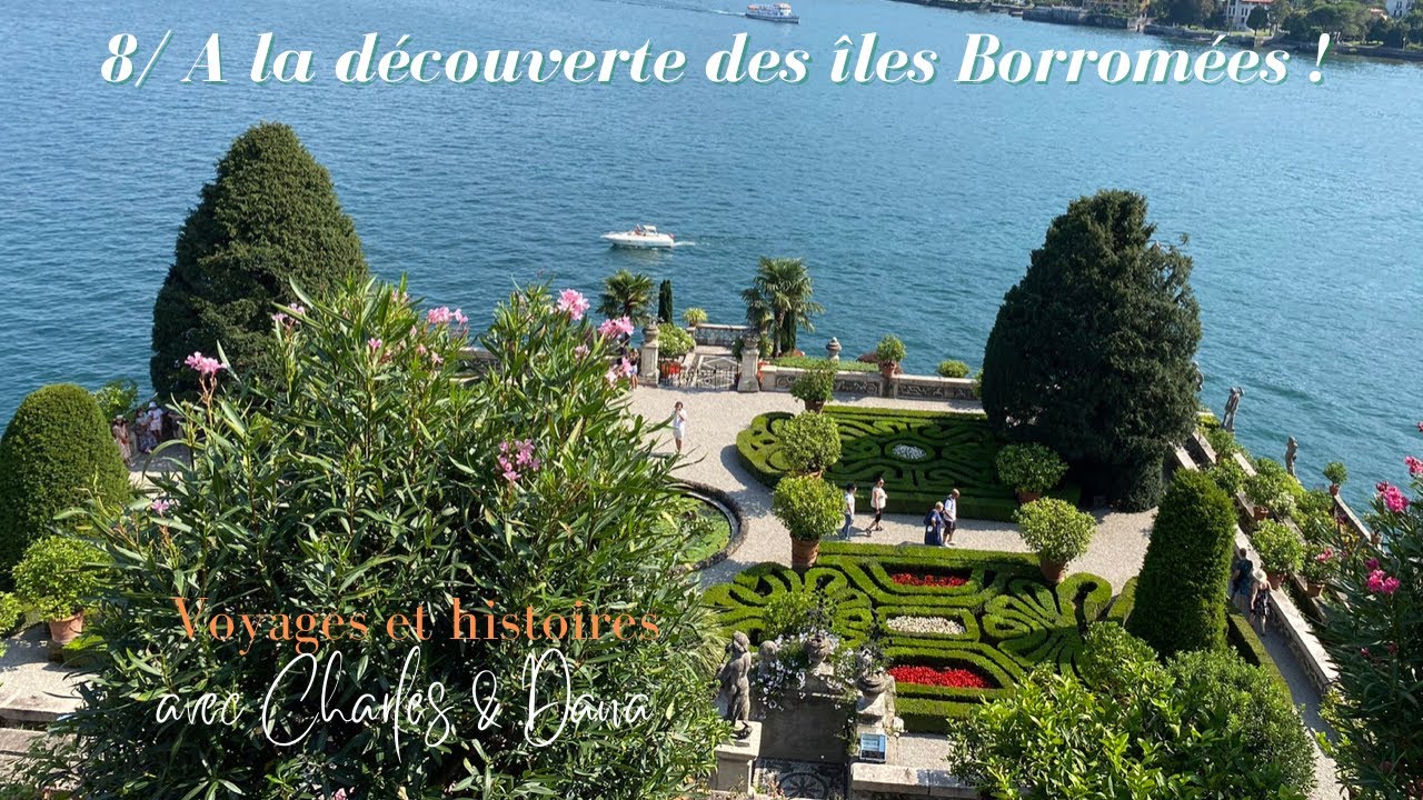 8/ A la découverte des îles Borromées !