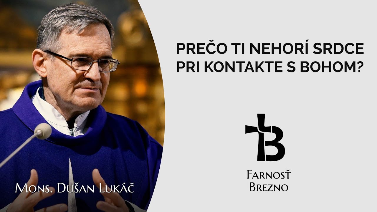 Prečo Ti nehorí srdce, pri kontakte s Bohom? │ o. Dušan Lukáč