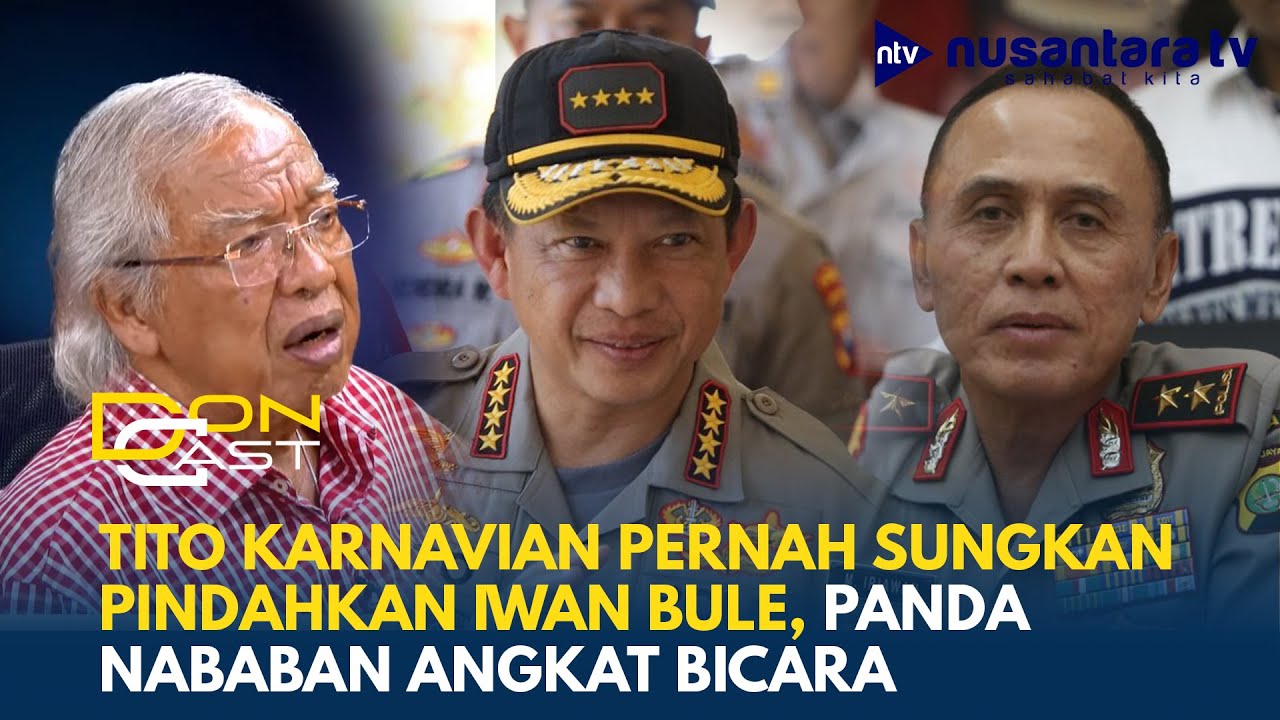 Cerita Panda Nababan karena Junior Tito Karnavian Pernah Sungkan Pindahkan Iwan Bule | DONCAST