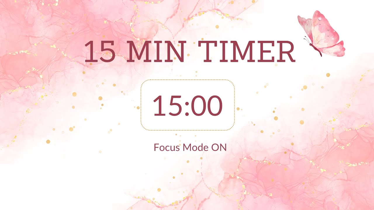 15 min countdown timer / Focus Mode ON 💗