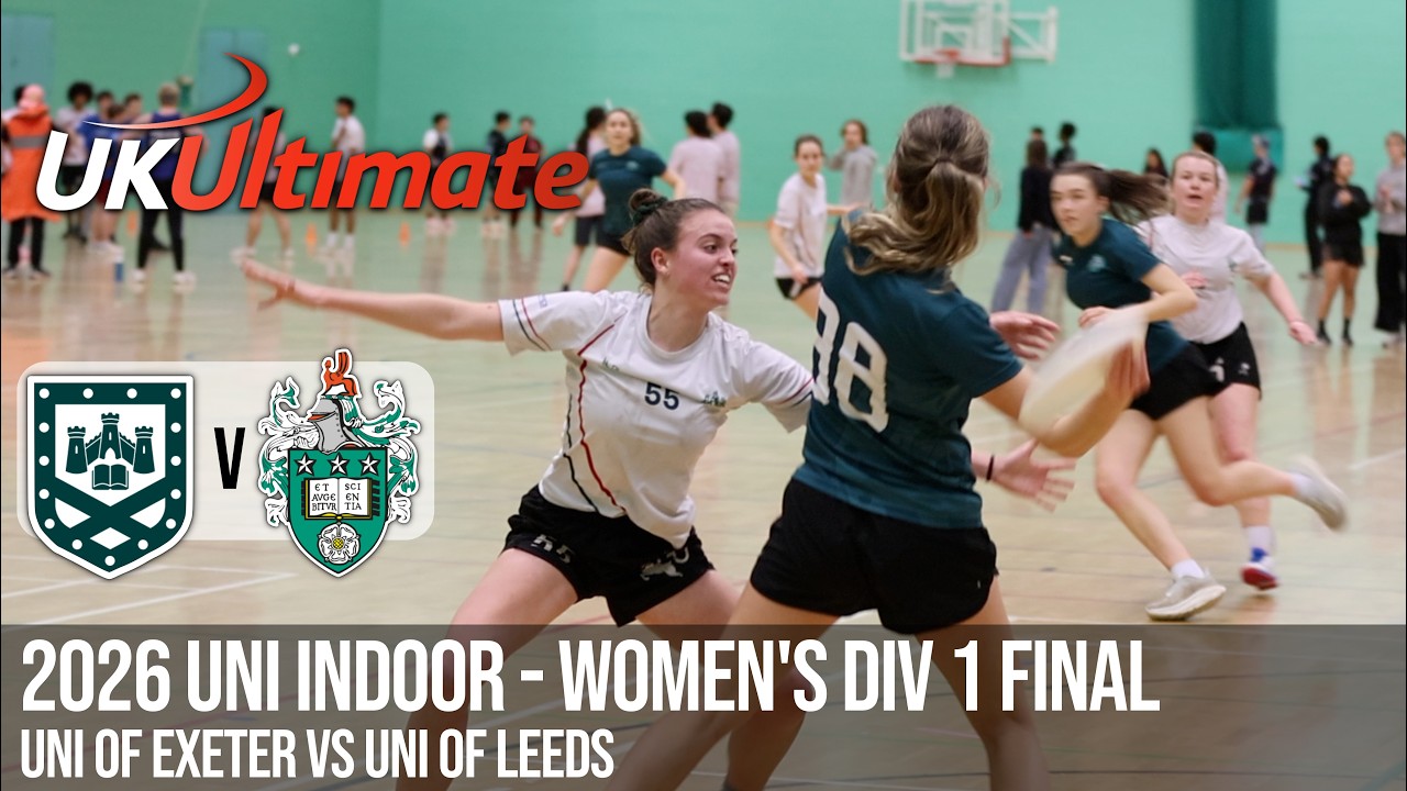 Women's Div 1 Final - Exeter vs Leeds - Uni Indoor Ultimate National Championship
