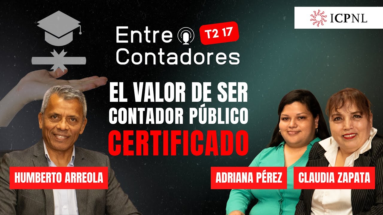 El valor de ser Contador Público Certificado | Podcast Entre Contadores ICPNL