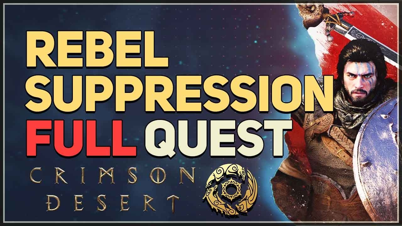 Rebel Suppression FULL QUEST Crimson Desert