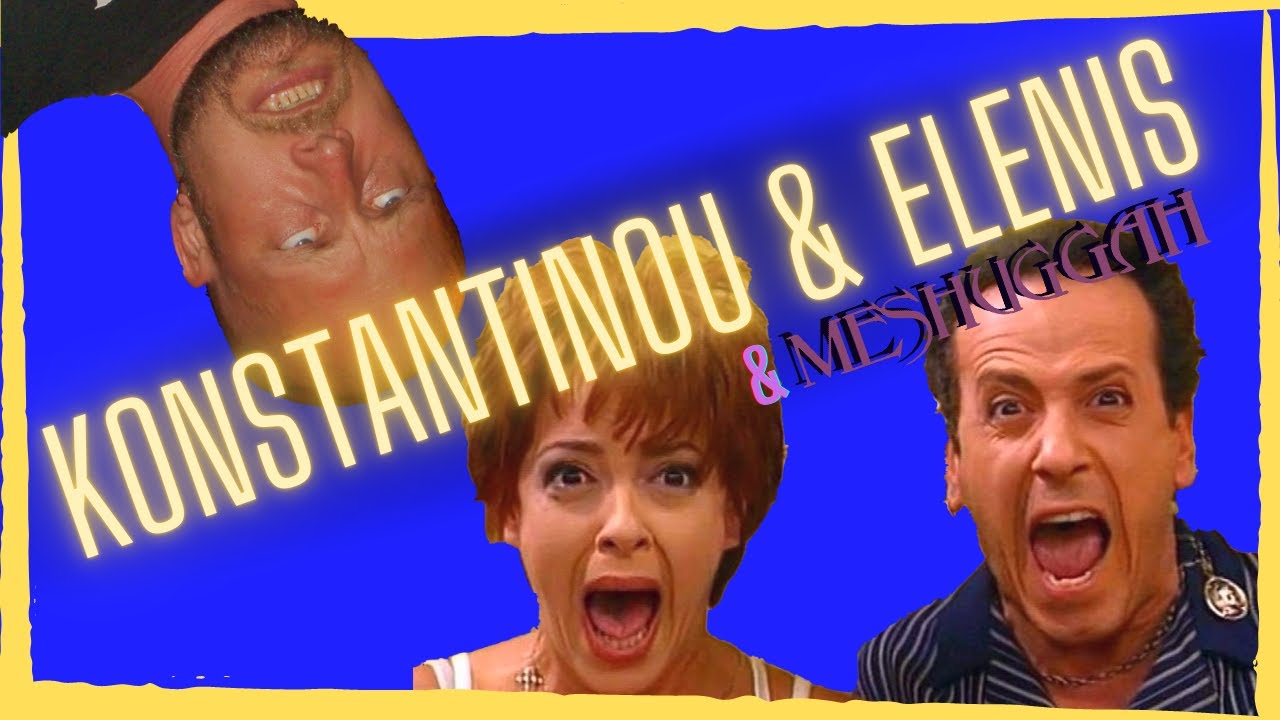 Konstantinou & Elenis & Meshuggah