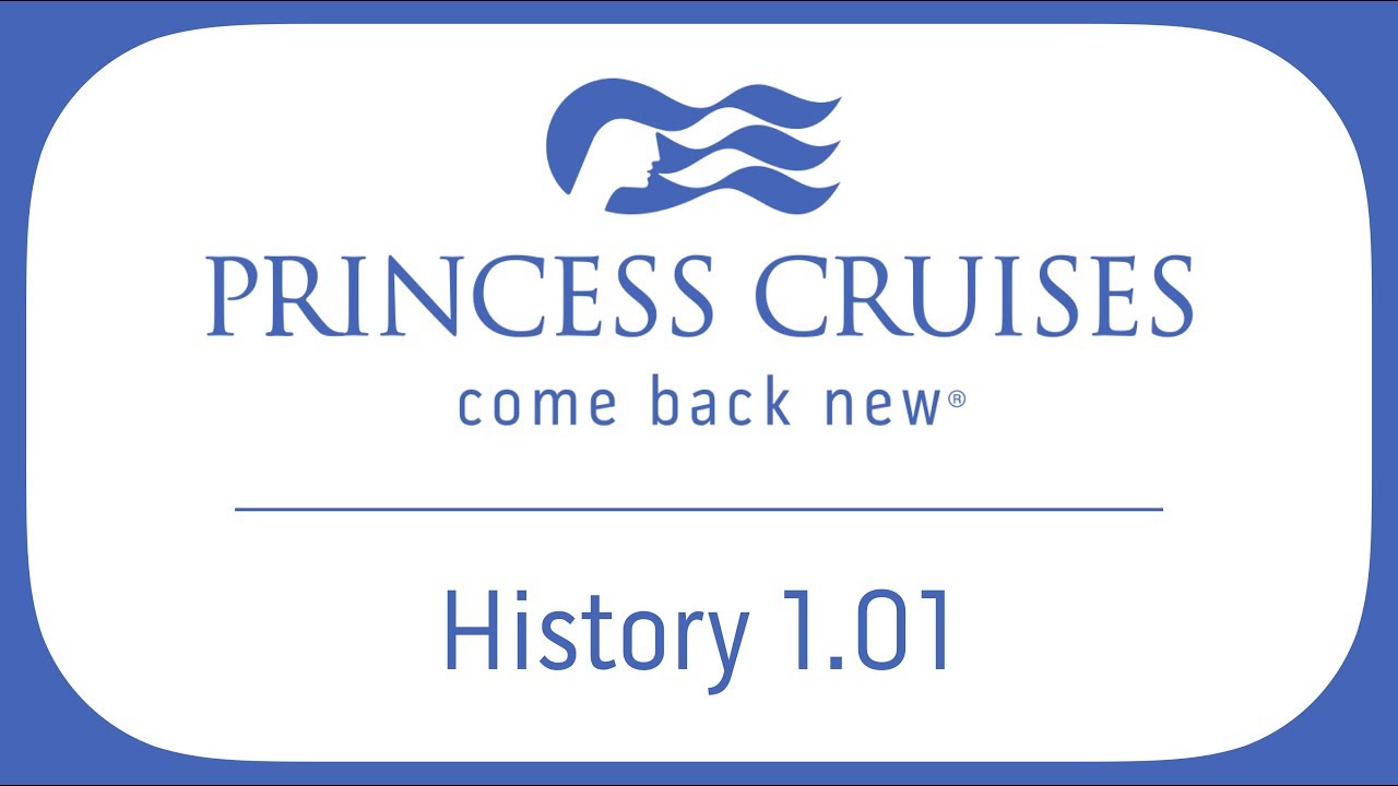 Princess Cruises History 1.01