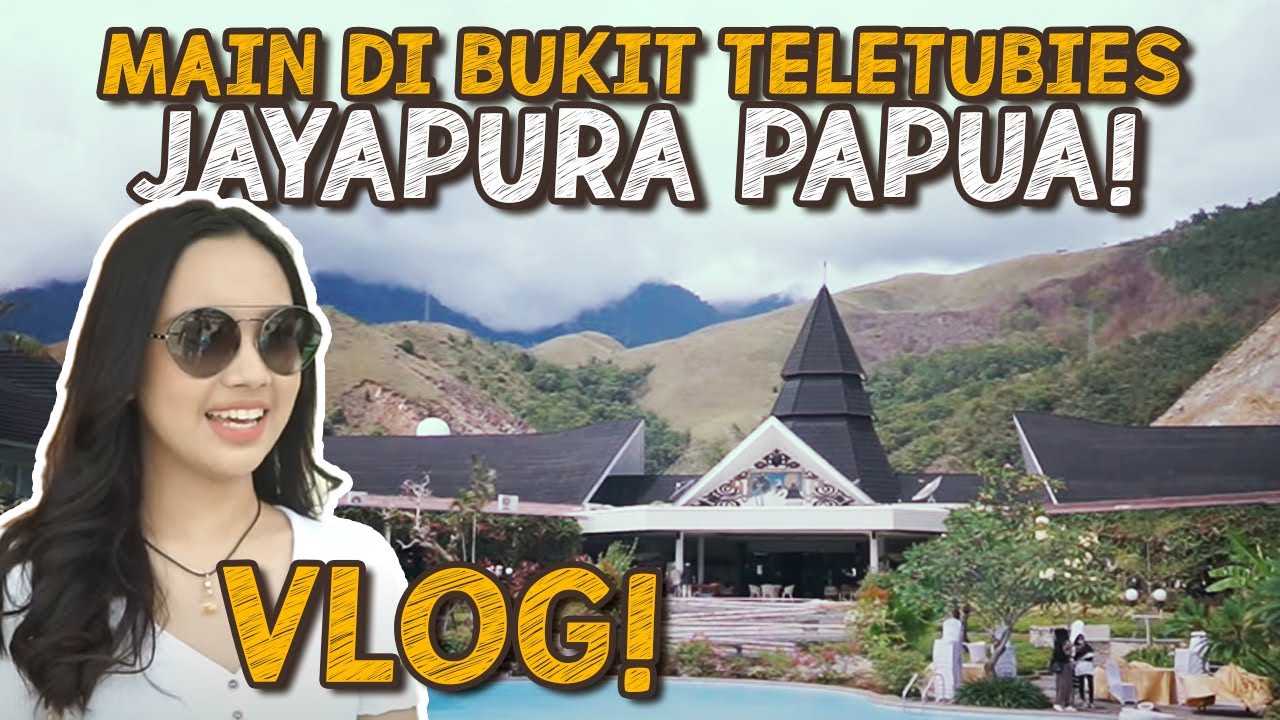 MAIN KE BUKIT TELETUBIES JAYAPURA PAPUA! KESIANGAN? - LYODRA VLOG!