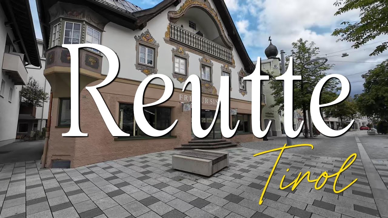 Reutte 🇦🇹 Tirol  4K