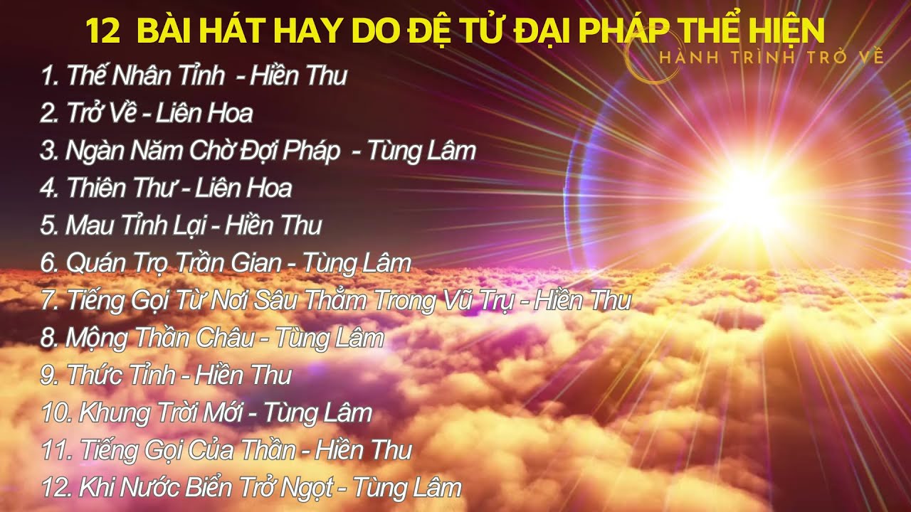 12 B&agrave;i h&aacute;t Đại Ph&aacute;p Hay Do Đệ Tử Đại Ph&aacute;p Thể Hiện
