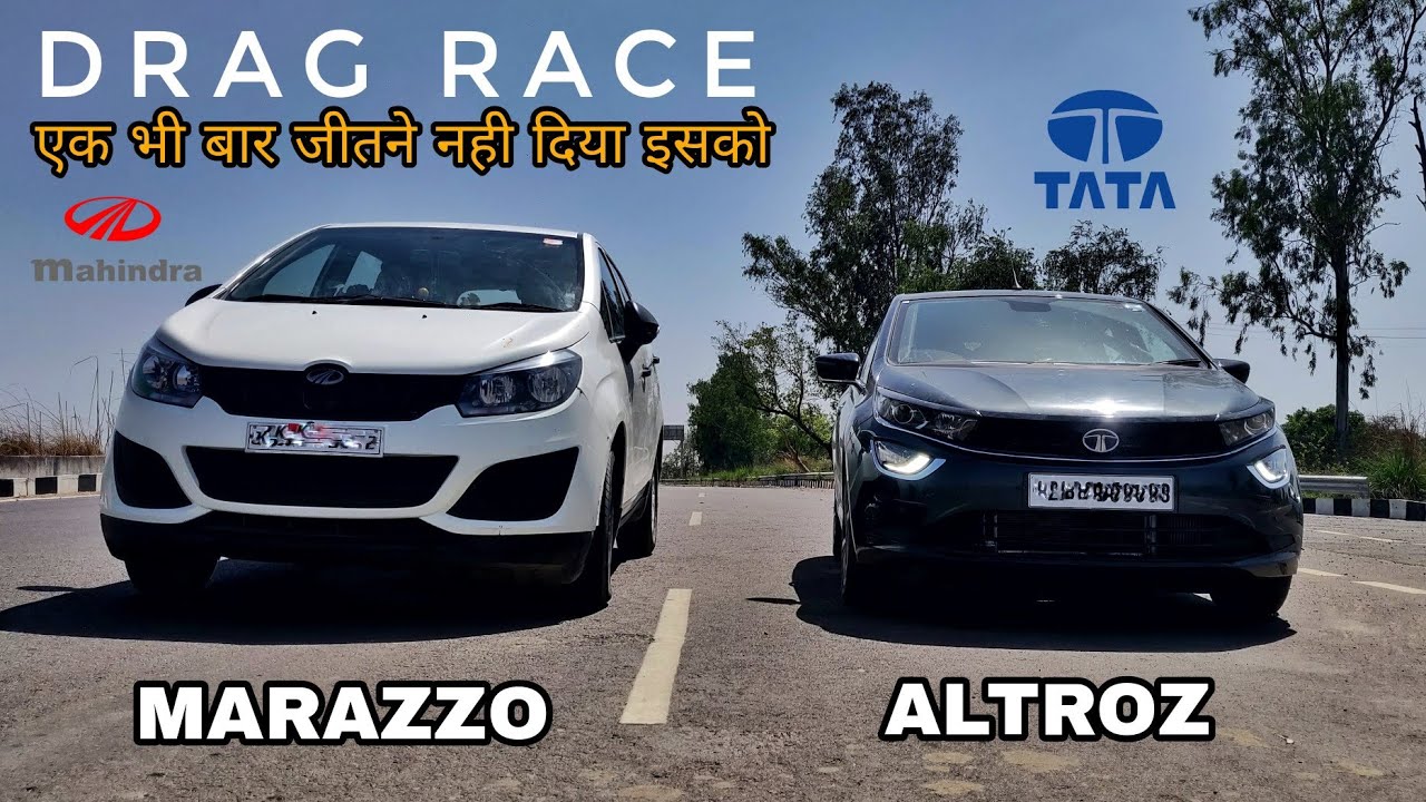 Drag Race : Tata Altroz vs Mahindra Marazzo | एक बार भी नहीं जीतने दिया इसको