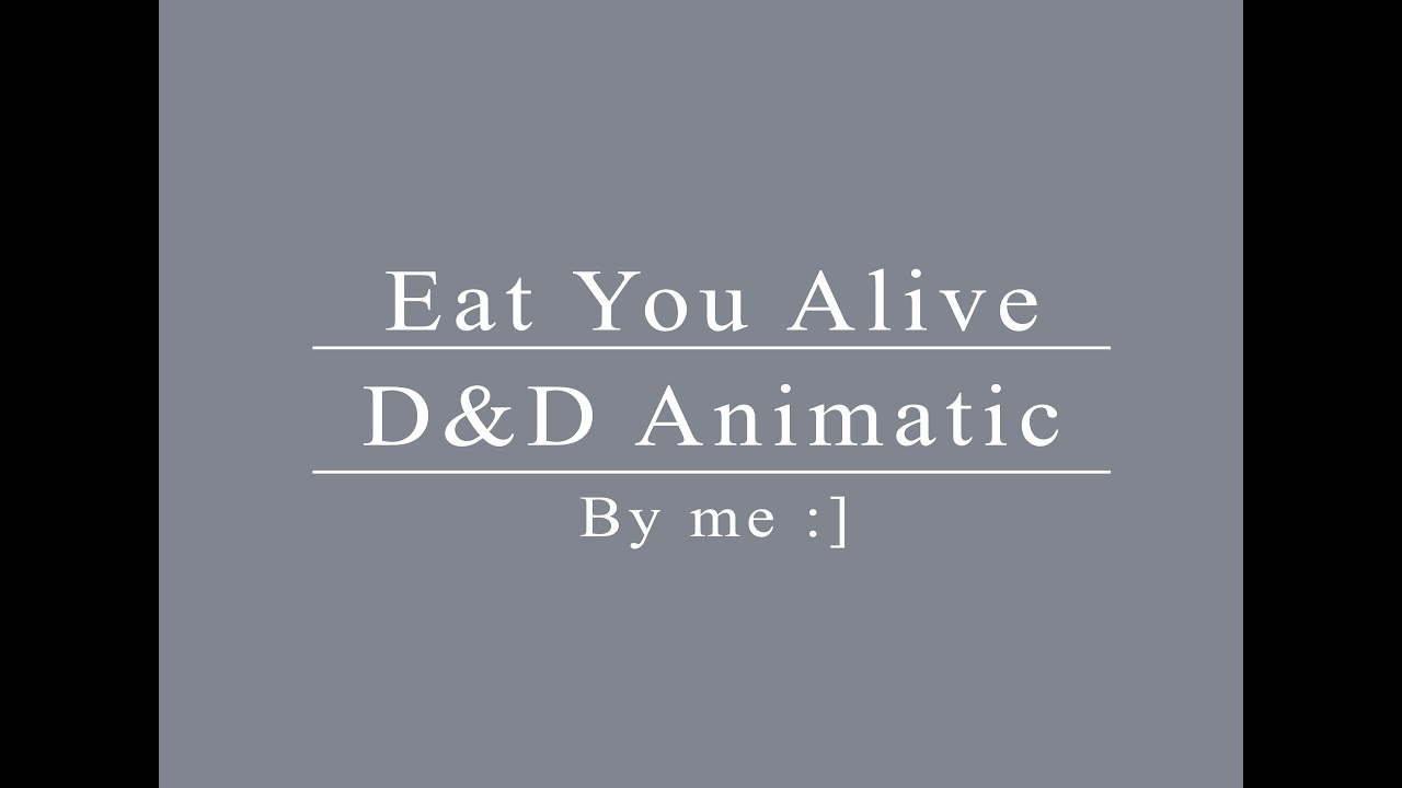 Eat You Alive - The Oh Hellos || D&D Animatic