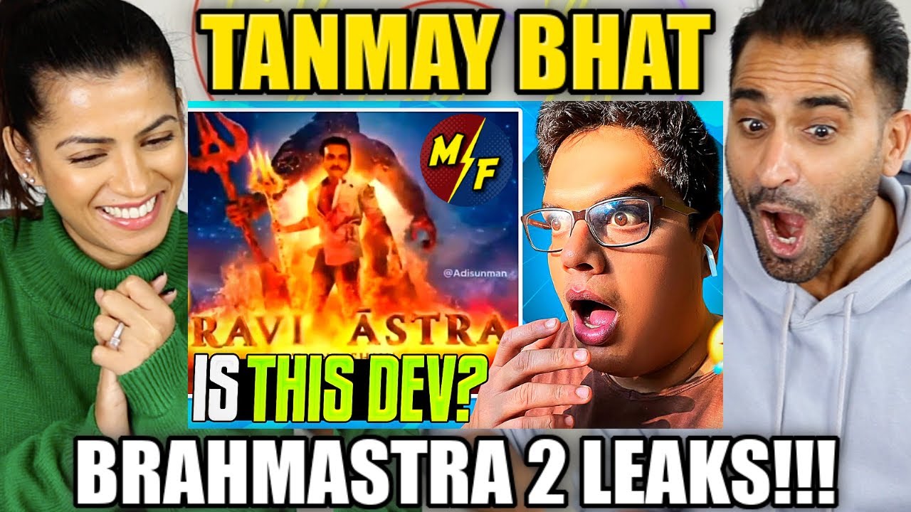 BRAHMASTRA 2 LEAKS??? | TANMAY BHAT | REACTION!!
