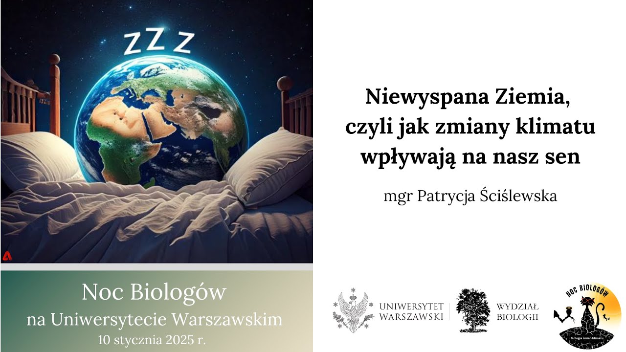 Niewyspana Ziemia, czyli jak zmiany klimatu wpływają na nasz sen - Patrycja Ściślewska