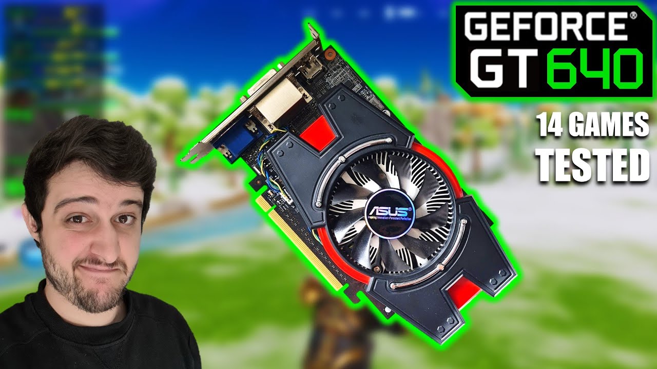 GT 640 | Можно ли на нем играть в популярные игры?