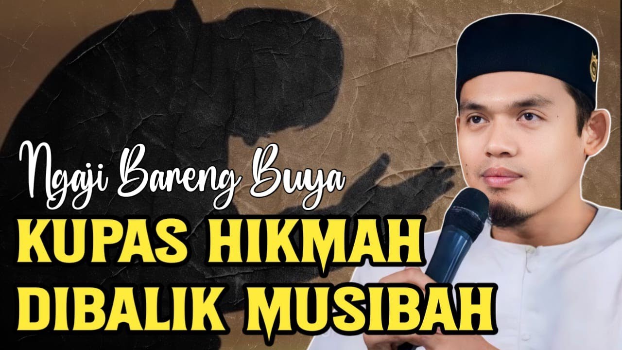 HIKMAH DIBALIK MUSIBAH‼️BUYA ARRAZY HASYIM