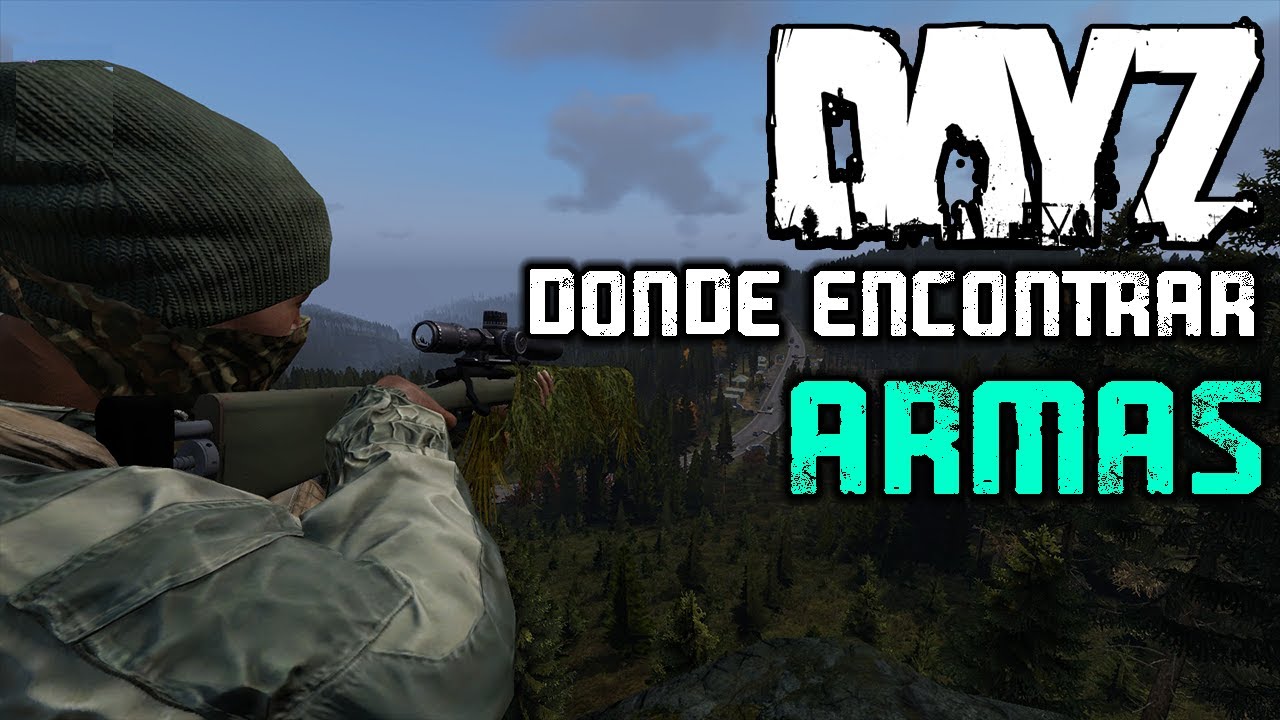 🔍 Donde ENCONTRAR ARMAS en DAYZ 2021 🔍 Tutorial y Gu&iacute;a