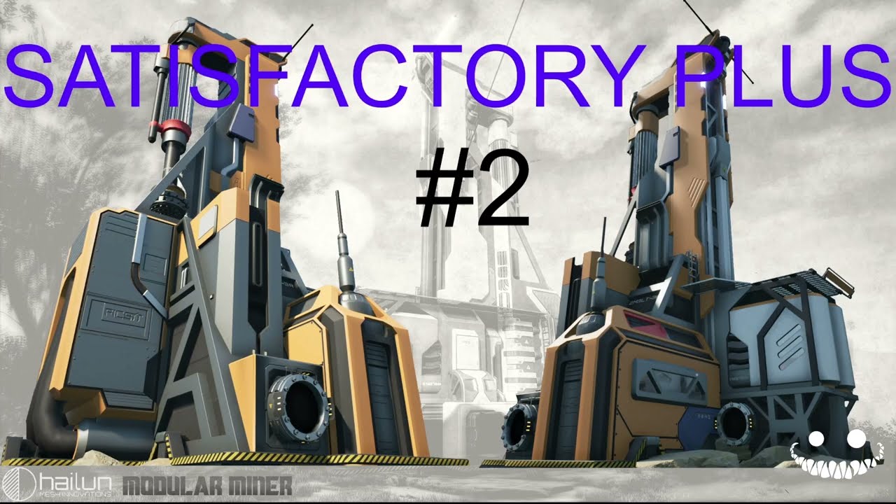 Satisfactory PLUS MOD #2 - pierwsza koparka