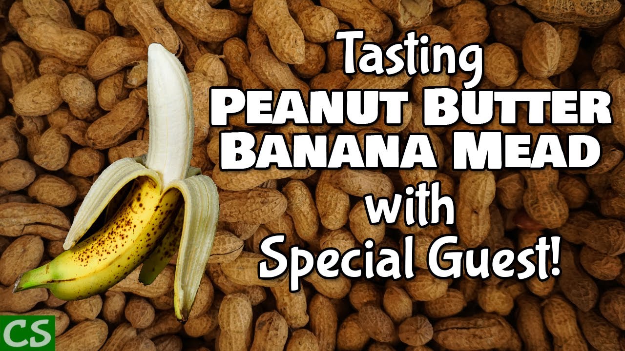 Peanut Butter Banana Mead Tasting
