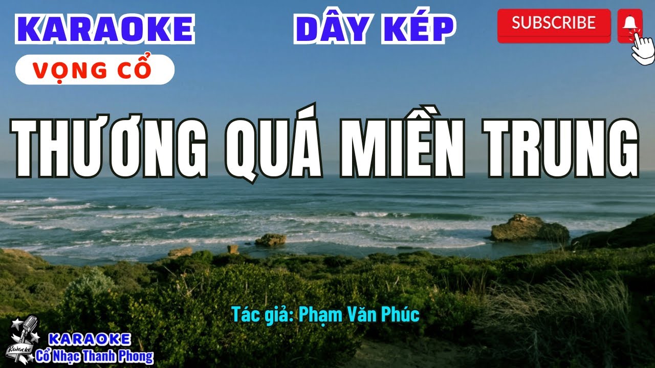 Karaoke Vọng Cổ THƯƠNG QUÁ MIỀN TRUNG | Dây Kép