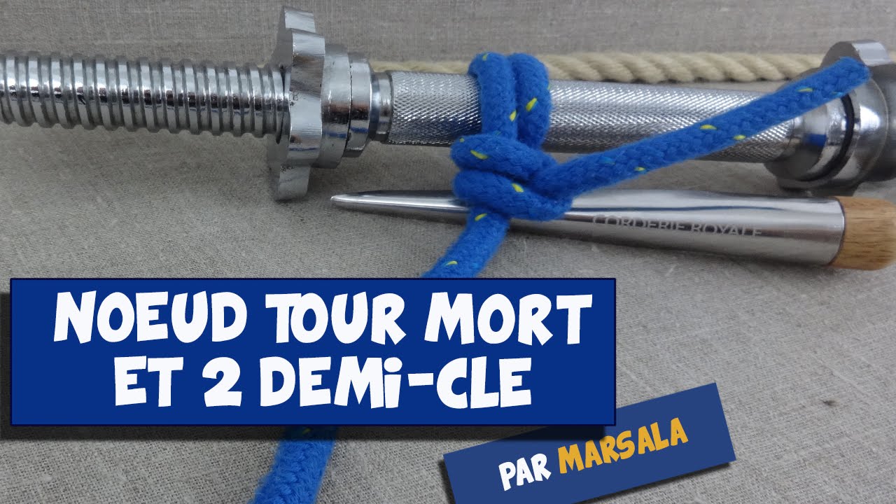 Noeud Tour mort et 2 demi-clés #Noeud d'Amarrage
