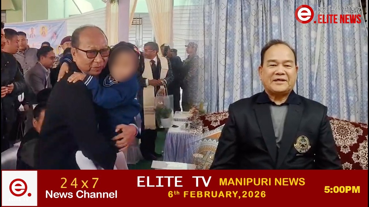 ELITE TV 5:00 PM  MANIPURI NEWS | 6TH FEBRUARY 2026 || ELITE TV