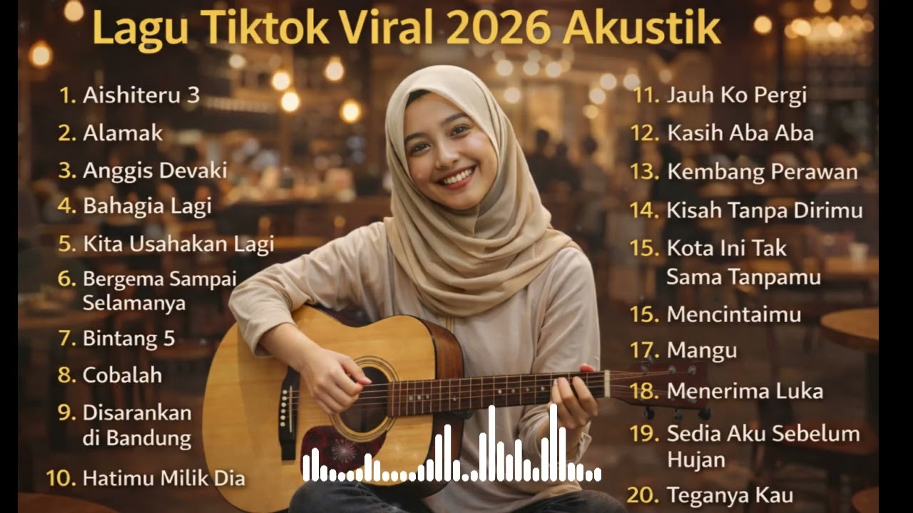 Lagu Viral Tiktok 2026 Terbaru! 🔥 Kumpulan Lagu Akustik Paling Dicari & Trending