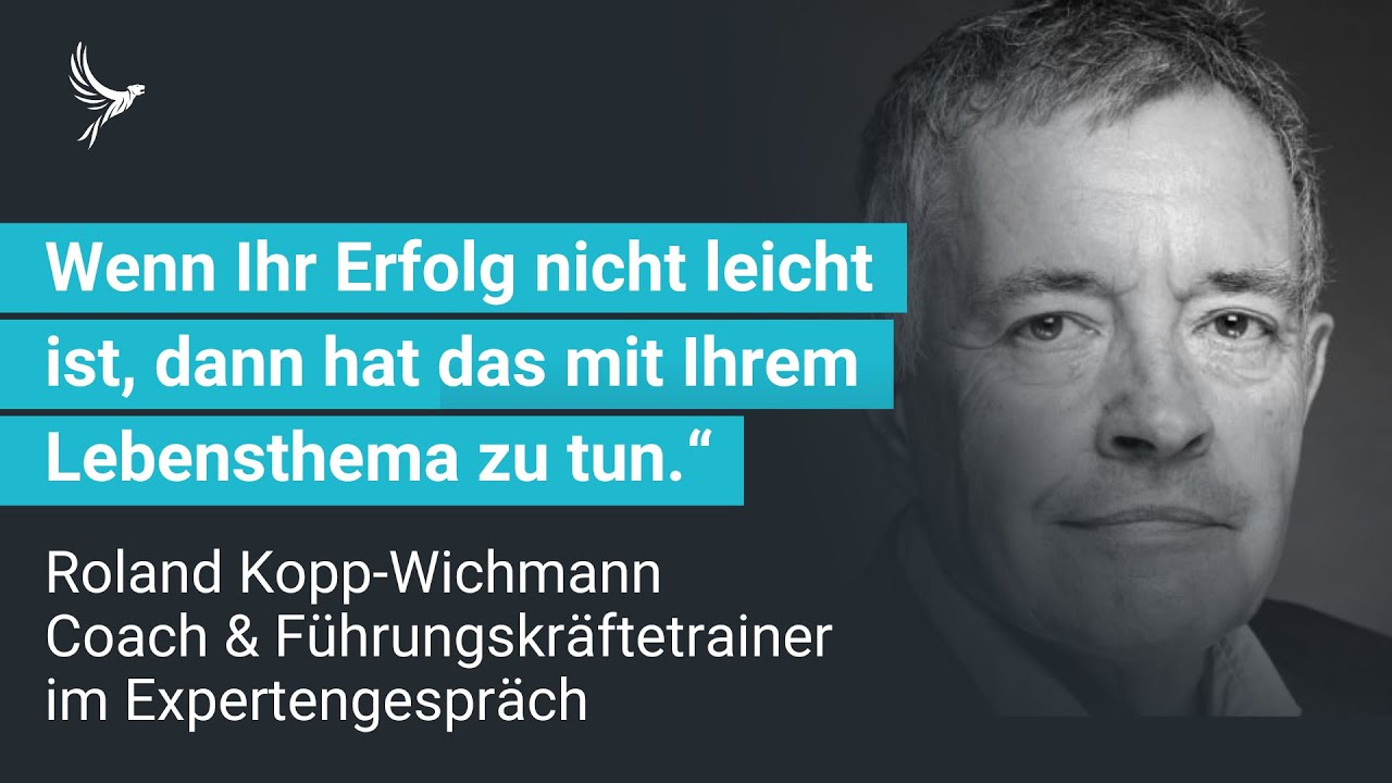 Lebensthemen bedingen den Erfolg &ndash; Interview mit Roland Kopp-Wichmann