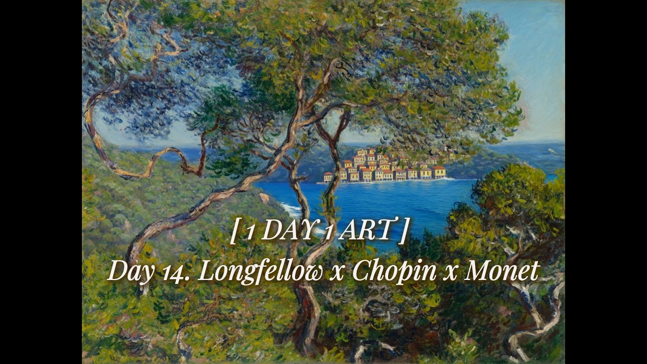[DAY 14] Longfellow x Claude Monet x Bach | 1 Poem, 1 Song, 1 Painting | 