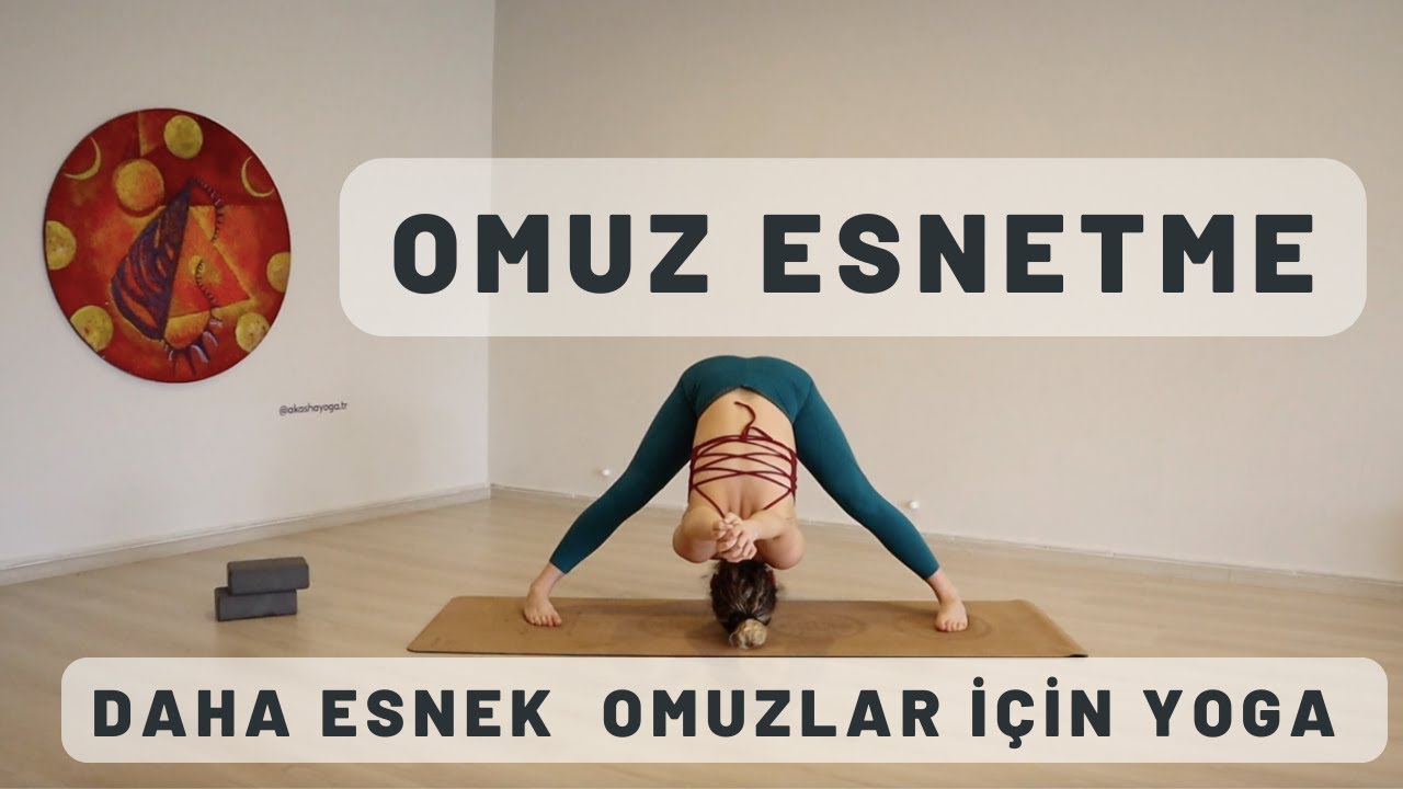 Omuz Esnetme | Omuz Esnekliği için Yoga