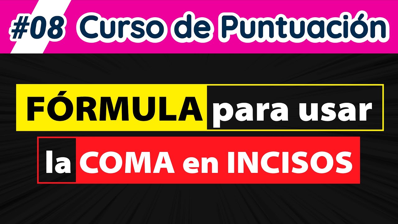 La COMA para delimitar INCISOS | Aprende cómo y cuándo usarla