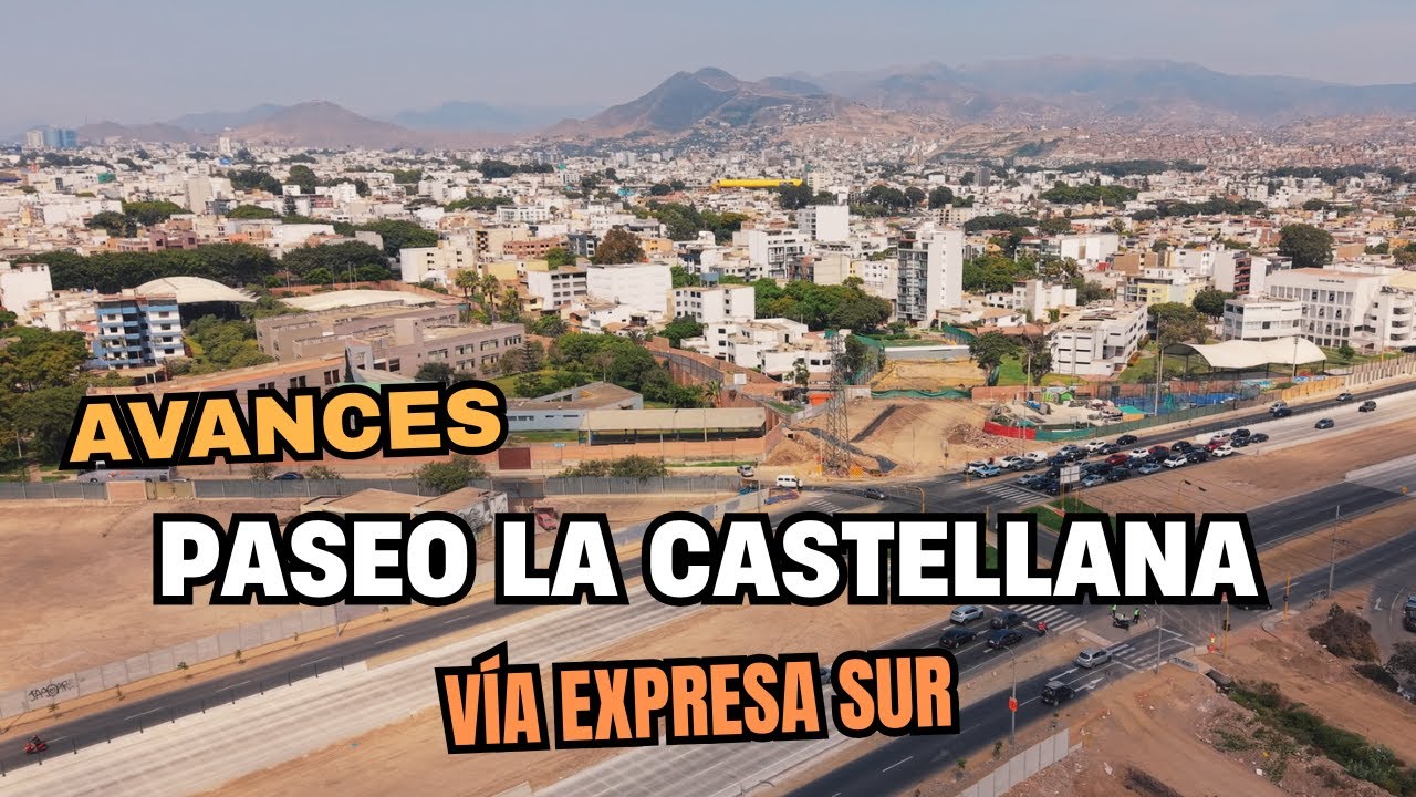 &iexcl;As&iacute; avanza la CONEXI&Oacute;N con la V&iacute;a Expresa Sur! | Paseo La Castellana | Lima Per&uacute;