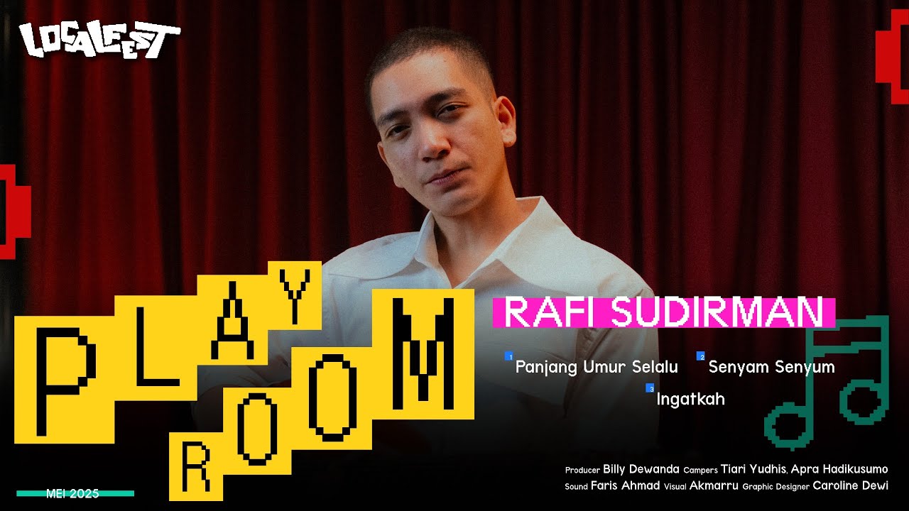 PLAYROOM: Rafi Sudirman (Panjang Umur Selalu, Senyam Senyum, Ingatkah)