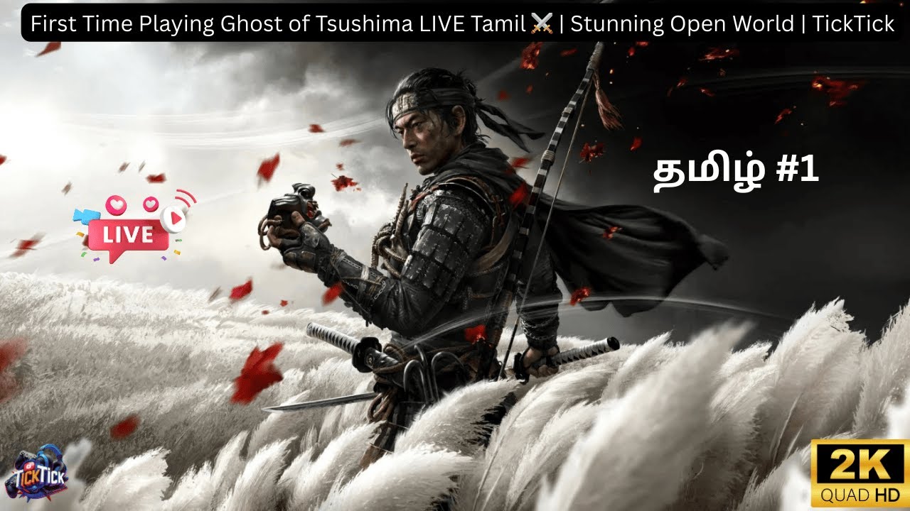 First Time Playing Ghost of Tsushima LIVE Tamil ⚔️ | Stunning Open World | TickTick