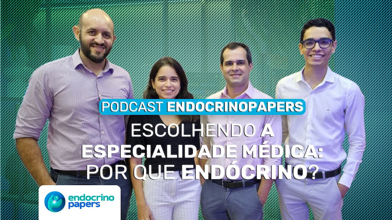 Escolhendo a especialidade médica: por que endócrino?
