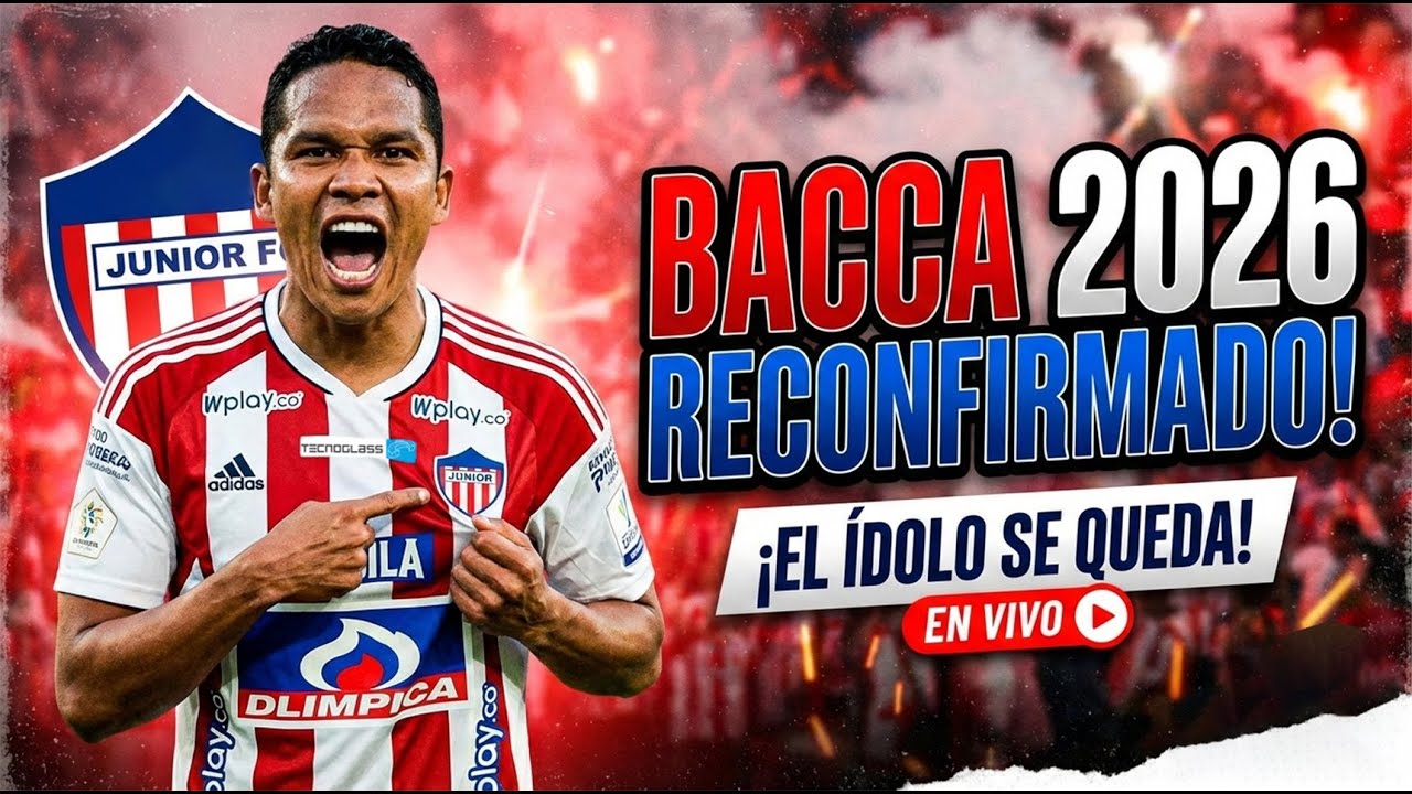 ¡Bacca 2026 es Real! 🦈🔥 ¿El último baile del ídolo en Junior? #JuniorHD #EnVivo #Fútbol